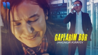 Постер клипа Жахонгир Асраев — Гапларим бор
