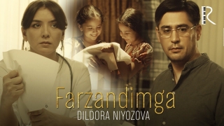 Постер клипа Дилдора Ниёзова — Фарзандимга