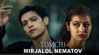 Постер клипа Mirjalol Nematov — Tomchi