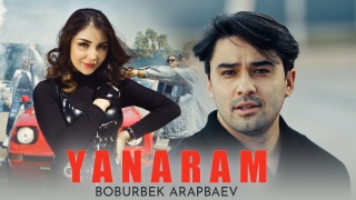 Постер клипа Boburbek Arapbaev — Yanaram