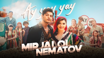 Постер клипа Mirjalol Nematov — Ay Yay Yay