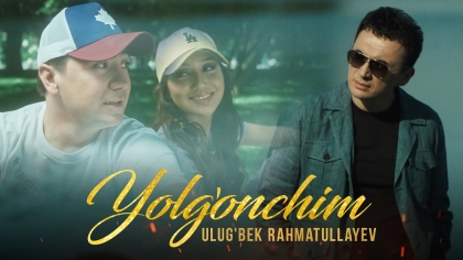 Постер клипа Ulug’bek Rahmatullayev — Yolg’onchim…